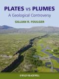 plates vs plumes; a geological controversy