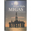 a to z bisnis hulu migas