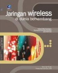 Jaringan Wireless didunia Berkembang: panduan praktis perencanaan & pembangunan infrastruktur komunikasi yang rendah biaya