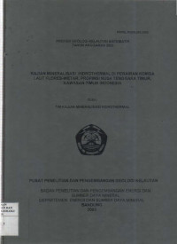 Kajian mineralisasi hidrothermal di perairan Komba Laut Flores-Wetar Propinsi Nusa tenggara Timur, NTT. Tahun 2003