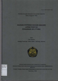 Kajian potensi bahan galian lepas panta iperairan Belitung. Tahun 2002