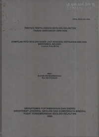 Kompilasi peta geologi dasar laut regional kepulauan Aru dan sekitarnya, Maluku. (Lp SB-53) Tahun 1995
