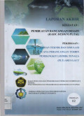Laporan akhir Kegiatan: Pembuatan rancangan desain (Basic Design) PLTAL, Pekerjaan Kajian teknik pemilihan tehnologi transmisi mekanik dan elektrik PLT arus laut. pekerjaan 02. Tahun 2015