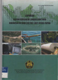 Laporan kajian kebijakan landas kontinen Indonesia di luar 200 mil laut Utara Papua. Tahun 2014