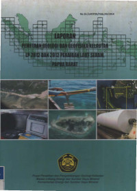 Laporan pemetaan geologi dan geofisika kelautan Lp 2812 dan 2912 perairan laut Seram, Papua Barat. Tahun 2014