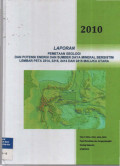 Laporan pemetaan geologi dan potensi energi dan sumberdaya mineral bersistim Lp. 2314, 2315, 2414 dan 2415 Maluku Utara. Tahun 2010