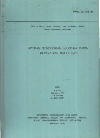 Laporan penyelidkan geologi marin di perairan Bali Utara. Tahun 1985