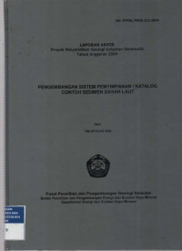 Pengembangan sistem penyimpanan katalog contoh sedimen dasar laut. Tahun 2004
