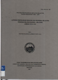 Laporan penyelidikan geologi dan geofisika kelautan perairan selatan Bangka- Belitung. Lembar Peta 1212. Tahun 1997