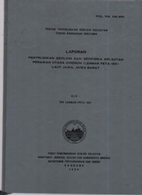 Penyelidikan geologi dan geofisika kelautan perairan Utara Cirebon Lembar Peta 1311 Laut Jawa, Jawa Barat. Tahun 1994