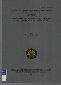 Laporan penyelidikan geologi dan geofisika kelautan perairan Bangka Belitung, Lp. 1215. Tahun 2002