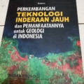 Perkembangan Teknologi Inderaan Jauh dan Pemanfaatannya untuk Geologi di Indonesia