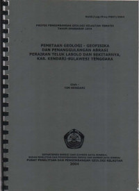 Pemetaan geologi - geofisika dan penanggulangan abrasi perairan teluk Lasolo dan sekitarnya, Kabupaten Kendari, Sulawesi Tenggara. Tahun 2004
