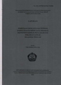 Laporan Pemetaan geologi dan potensi energi sumberdaya mineral bersistem lembar peta 2214 Batui perairan Luwuk Sulawesi Tengah. Tahun 2006