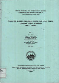 Penelitian geologi lingkungan pantai dan lepas pantai perairan Kendal, Semarang Jawa Tengah. Tahun 1993