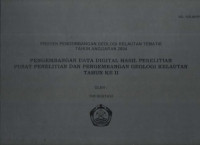Laporan pengembangan data digital hasil penelitian Puslitbang Geologi Kelautan tahun ke II. Tahun 2004