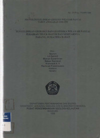 Penyelidikan geologi dan geofisika wilayah pantai perairan teluk Bayur dan sekitarnya, Padang Sumatera Barat. Tahun 1999