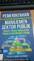Pemerintahan Dan menajemen Sektor PUblik : prinsip-prinsip manajemen pengelolaan negara terkini