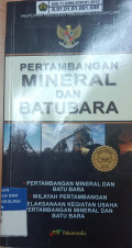Pertambangan mineral dan batu bara