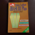 Buku Latihan dBase III Plus: Tingkat Dasar