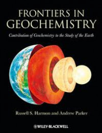 Frontiers in Geochemistry; Contribution of Geochemistry to the Study of The Earth