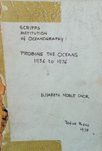 Scripps Institution of Oceanography: Probing The Oceans 1936 to 1976
