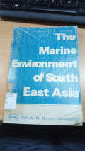The Marine Environment of South East Asia